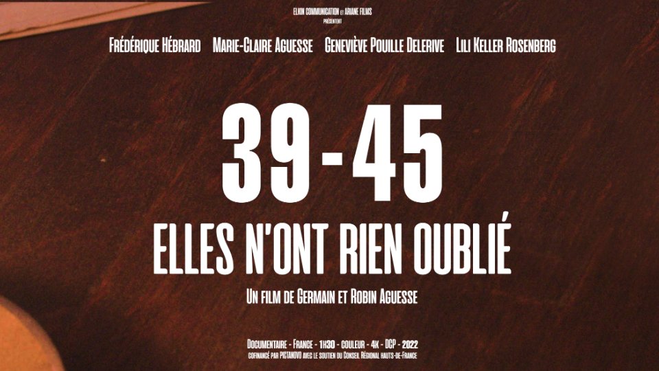 39-45 : Elles n'ont rien oublié