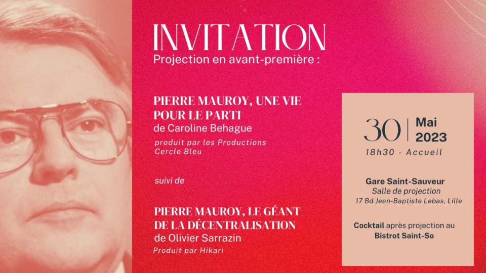 Avant-première des documentaires "Pierre Mauroy, une vie pour le parti" et "Pierre Mauroy, le géant